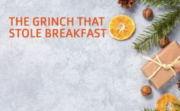 The Grinch That Stole Breakfast